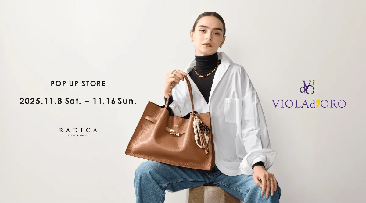 VIOLAd'ORO(ヴィオラドーロ)/ POPUP EVENT｜RADICA douce harmonie